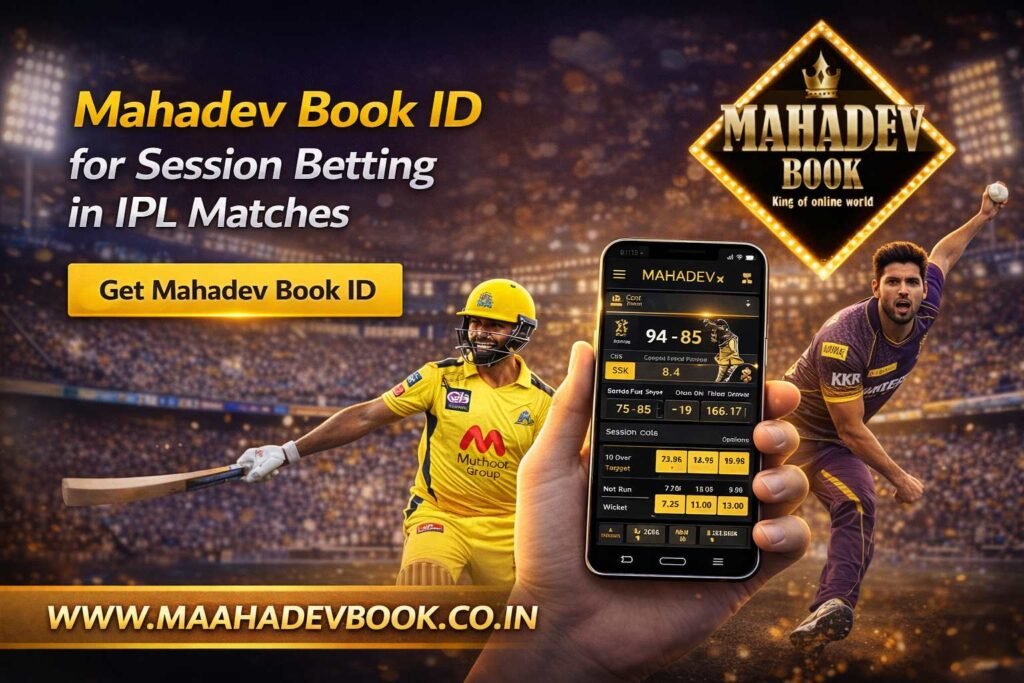Mahadev Book ID for Session Betting in IPL Matches