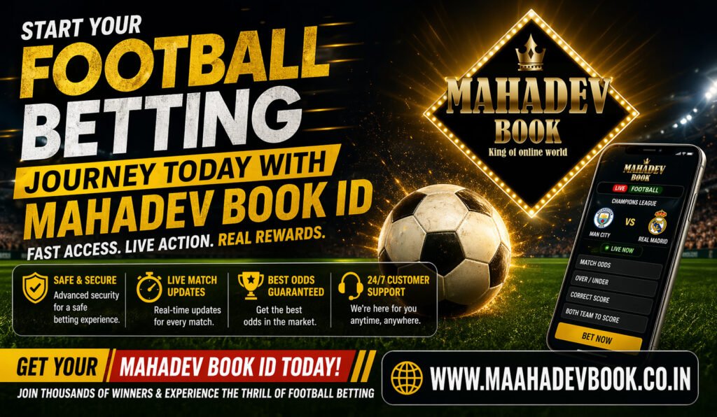 How to Start Football Betting with Mahadev Book ID in India