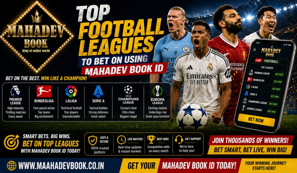 Top Football Leagues to Bet on Using Mahadev Book ID
