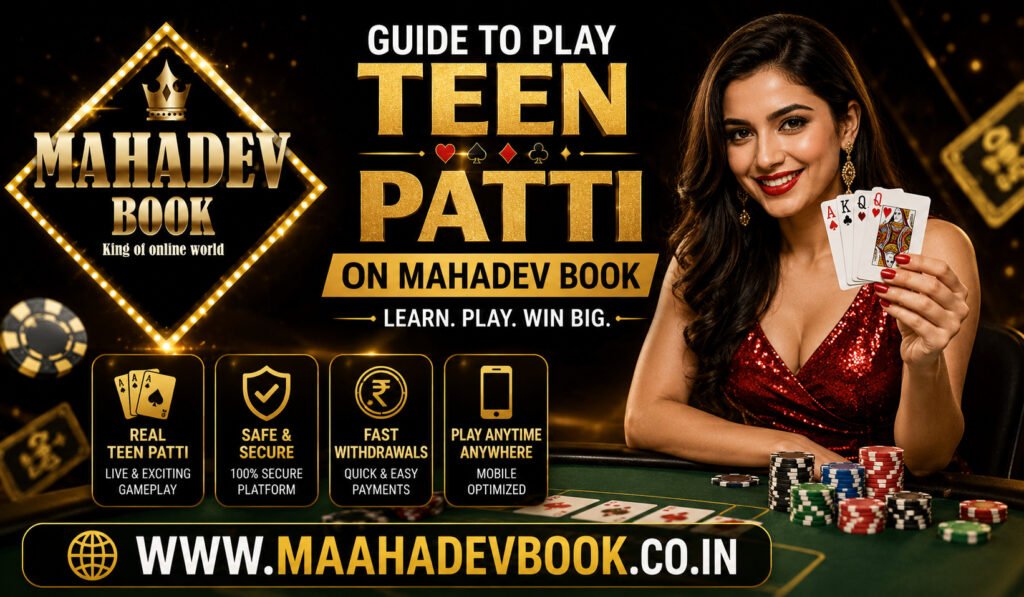 Guide to Play Teen Patti on Mahadev Book