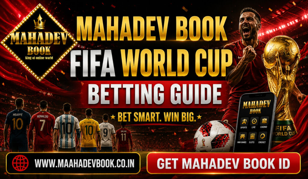 Mahadev Book FIFA World Cup Betting Guide