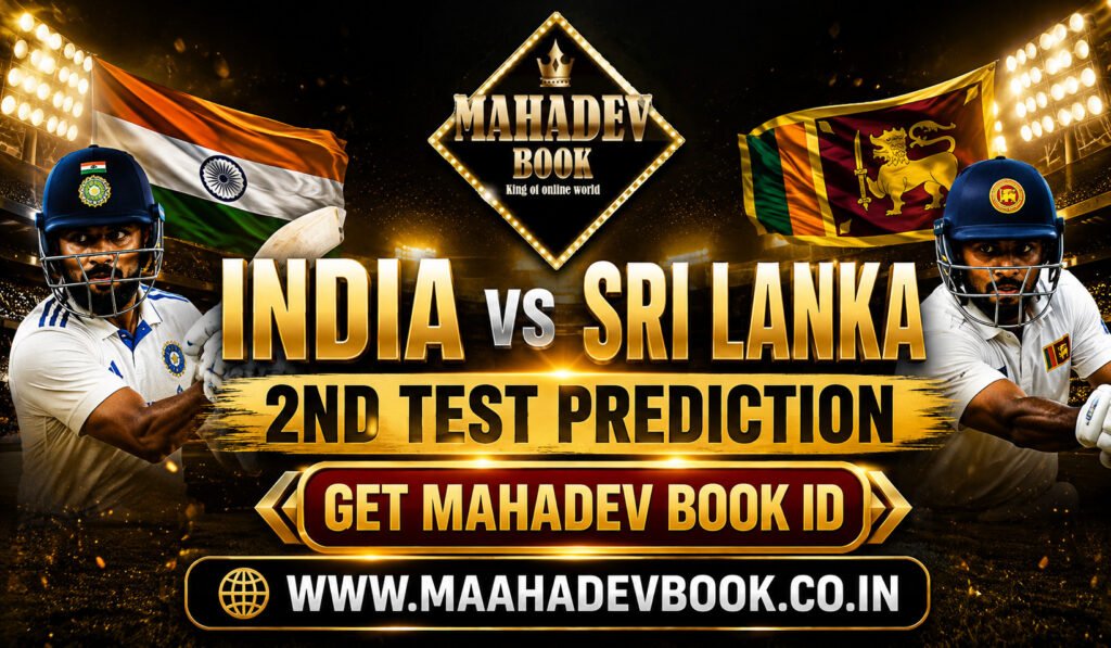 India vs Sri Lanka 2nd Test Prediction on Mahadev Book